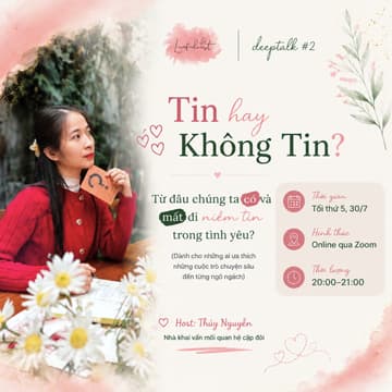 Cover Image for DeepTalk: Tin hay Không Tin? Từ đâu chúng ta có và mất đi niềm tin trong tình yêu?