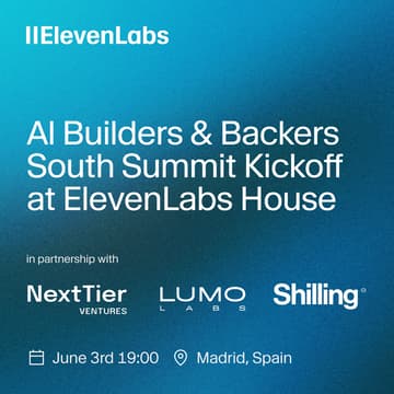 Cover Image for AI Builders&Backers: South Summit Kickoff at ElevenLabs House