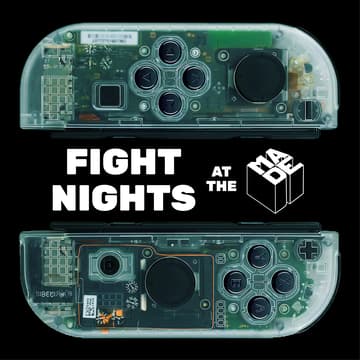 Cover Image for fight nights @ the MADE