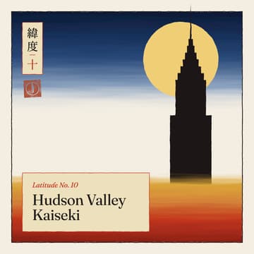 Cover Image for Latitude No. 10 - Hudson Valley Kaiseki