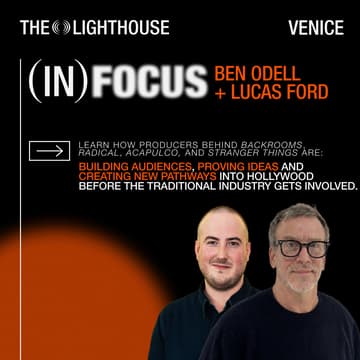 Cover Image for (IN) FOCUS: Where The Next Hollywood Is Coming From w. Lucas Ford + Ben Odell
