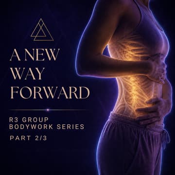 Cover Image for A New Way Forward — R³ Group Bodywork Series: Part Two