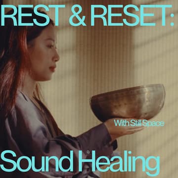 Cover Image for Rest & Reset: Sound Healing
