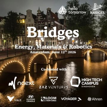 Cover Image for Bridges @ Hello Tomorrow: Energy, Materials & Robotics 2026 🚀✨