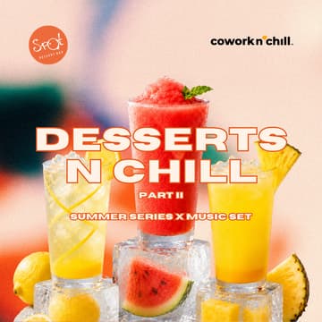 Cover Image for Summer Series PT II: Desserts & CHILL
