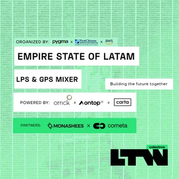 Cover Image for Empire State of LatAm Happy Hour: LPs & GPs #LavcaWeek2026 with Cometa and Monashees