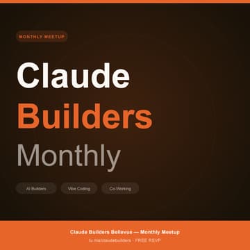 Cover Image for Claude Builders Bellevue Monthly Event