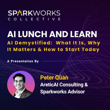 Cover Image for AI Lunch & Learn — AI Demystified: What It Is, Why It Matters & How to Start Today