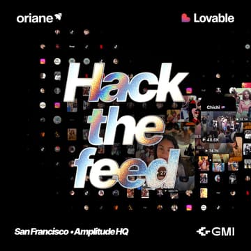Cover Image for Hack the Feed: Creator Tools Hackathon with Oriane, GMI Cloud & Lovable at Amplitude HQ!
