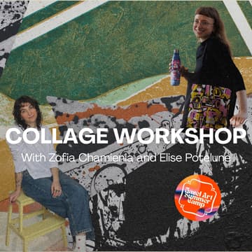Cover Image for Collage Workshop with Zofia Chamienia and Elise Potelune