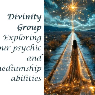 Cover Image for Divinity Group: Exploring our psychic and mediumship abilities.