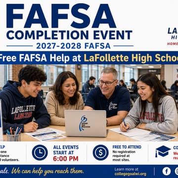 Cover Image for College Goal Wisconsin — Free FAFSA Help at LaFollette High School