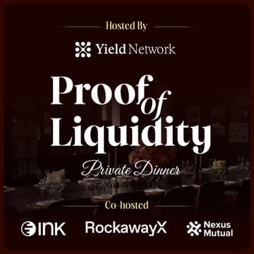 Cover Image for Proof Of Liquidity: VIP Dinner by Yield Network, Ink Chain, RockawayX, and Nexus Mutual