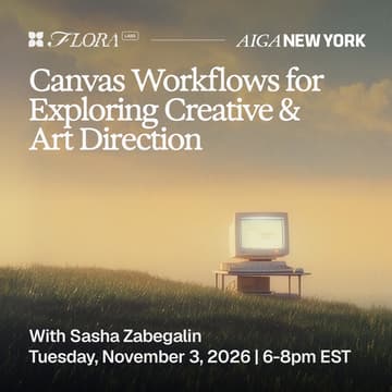Cover Image for AIGA NY x FLORA Labs: Canvas Workflows for Exploring Creative & Art Direction