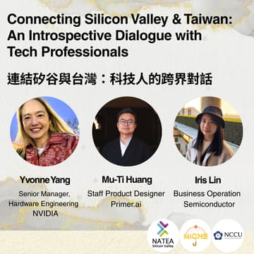 Cover Image for 連結矽谷與台灣：科技人的跨界對話 | Connecting Silicon Valley & Taiwan: An Introspective Dialogue with Tech Professionals