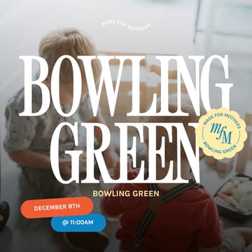Cover Image for Made For Mothers X Bowling Green: December Meet up