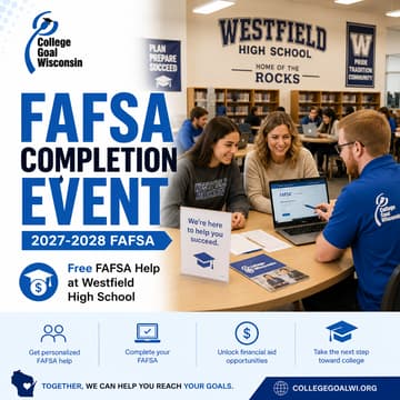 Cover Image for College Goal Wisconsin — Free FAFSA Help at Westfield High School
