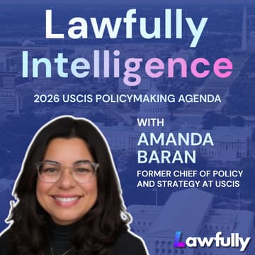 Cover Image for 2026 USCIS Policymaking Agenda with Amanda Baran, former Chief of Policy & Strategy at USCIS