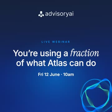 Cover Image for AdvisoryAI: You're using a fraction of what Atlas can do