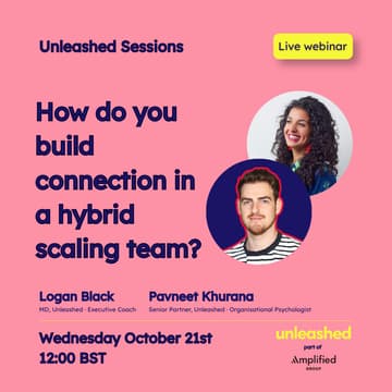 Cover Image for Unleashed Sessions: How do you build connection in a hybrid scaling team?