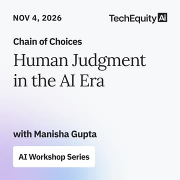 Cover Image for Workshop: Chain of Choices — Human Judgment in the AI Era + AI Workforce Panel ft. DeepMind, IBM & Lightspeed