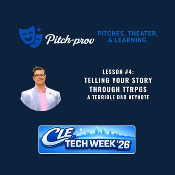 Cover Image for Pitch-prov @ #CLETechWeek26: Where Pitching Meets Improv. Lesson #4