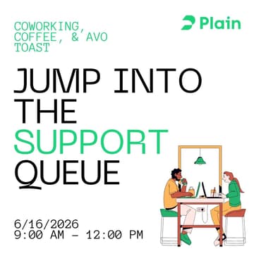 Cover Image for Jump into the Support Queue — coffee, avo toast & support with Plain | AI in Support