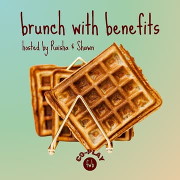 Cover Image for fwb co-play 🥞 brunch with benefits