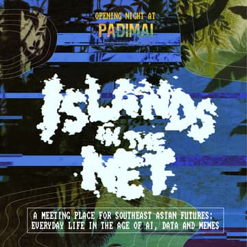 Cover Image for Islands in the Net Opening Party | Everyday Life in the Age of AI, Data & Memes