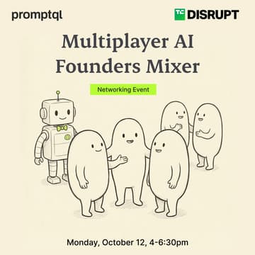 Cover Image for TechCrunch Disrupt: Multiplayer AI for Founders Mixer