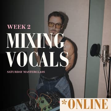 Cover Image for Summer Camp — Week 2: Vocal Mixing (Online)