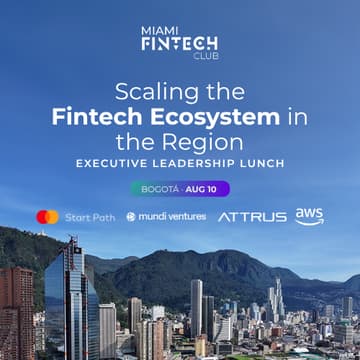 Cover Image for Miami Fintech Club Executive Lunch: Scaling the Fintech Ecosystem in the Region