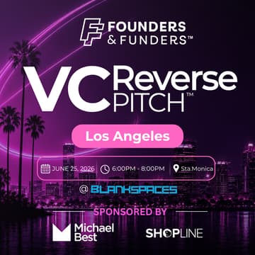 Cover Image for Founders & Funders: LA VC Reverse Pitch