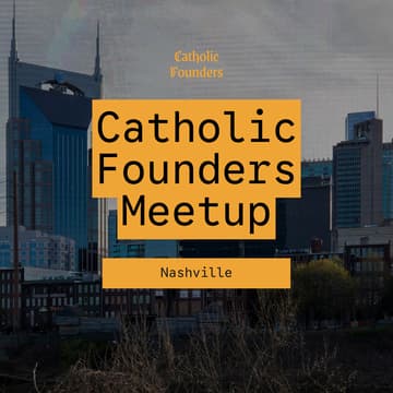 Cover Image for Catholic Founders Meetup | Nashville