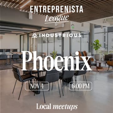 Cover Image for Phoenix, AZ - Entreprenista x Industrious