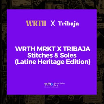 Cover Image for WRTH MRKT X TRIBAJA Stitches & Soles (Latine Heritage Edition)