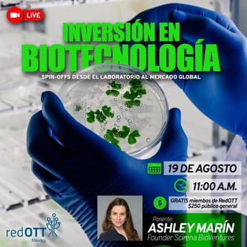 Cover Image for Inversión en Biotecnología: Spin-offs desde el Laboratorio al Mercado Global con Ashley Marín