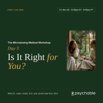 Cover Image for The Microdosing Method Workshop, Day 3: Is It Right for You? Live Q&A