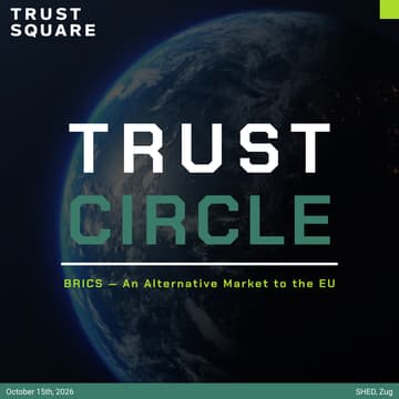 Cover Image for Trust Circle: BRICS - An Alternative Market to the EU