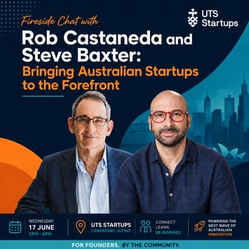 Cover Image for Fireside Chat with Rob Castaneda & Steve Baxter: Bringing Australian Startups to the Forefront