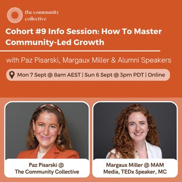 Cover Image for 🏵 Cohort #9 Info Session: How To Master Community-Led Growth