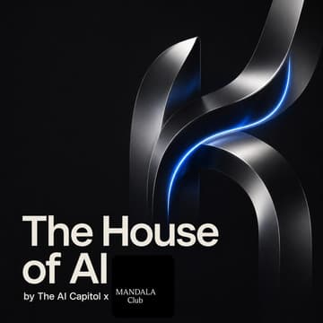 Cover Image for The House of AI by The AI Capitol x Mandala Club