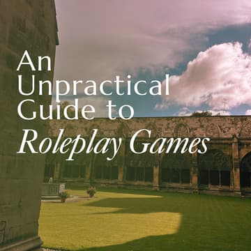 Cover Image for An Unpractical Guide to Roleplay Games