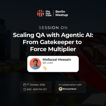 Cover Image for Scaling QA with Agentic AI: From Gatekeeper to Force Multiplier| 13th Berlin Meetup