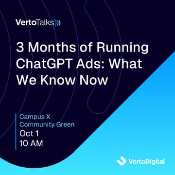 Cover Image for VertoTalks | 3 Months of Running ChatGPT Ads: What We Know Now