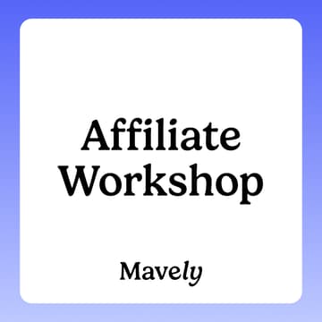 Cover Image for Affiliate Workshop with Mavely