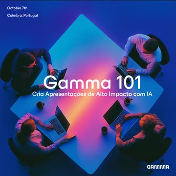Cover Image for ⚡ Gamma 101: Cria Apresentações de Alto Impacto com IA