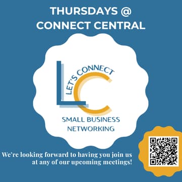 Cover Image for Let's Connect Networking- Thursdays at Connect Central!
