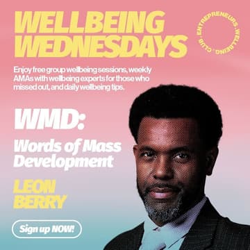 Cover Image for Wellbeing Wednesdays: WMD - Words of Mass Development with Leon Berry (Online)