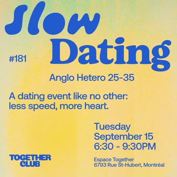 Cover Image for Slow Dating Montréal #181 (Anglo - Hetero 25-35)